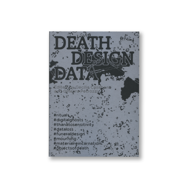 Death Design Data – Cecilia Casabona; Ginevra Petrozzi (eds.)