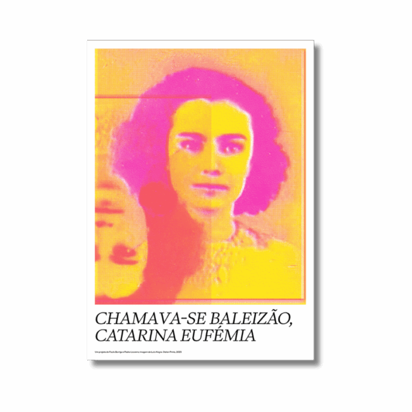 Chamava-se Baleizão, Catarina Eufémia — Paulo Barriga, Pedro Loureiro (A3 RISO Print)