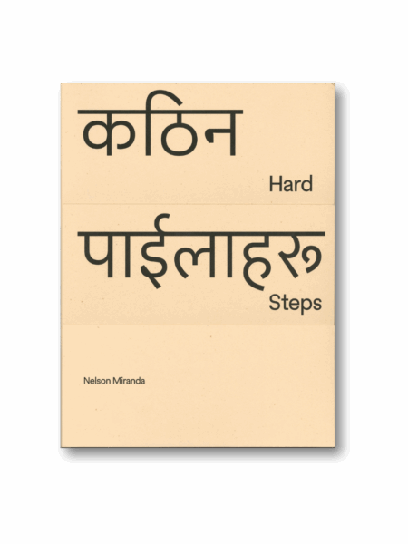 HARD STEPS कठिन पाईलाहरू — Nelson Miranda