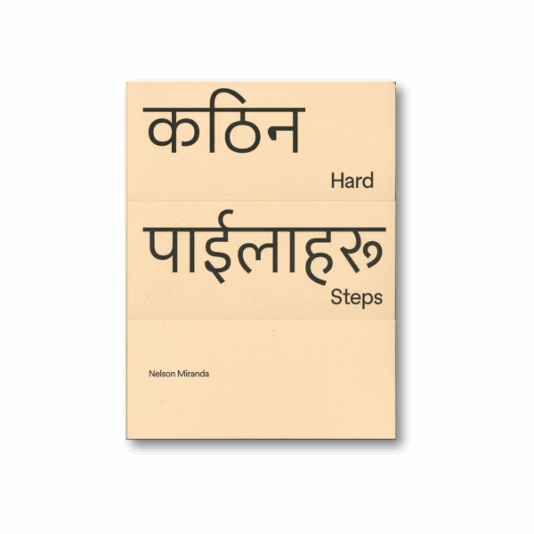 HARD STEPS कठिन पाईलाहरू — Nelson Miranda