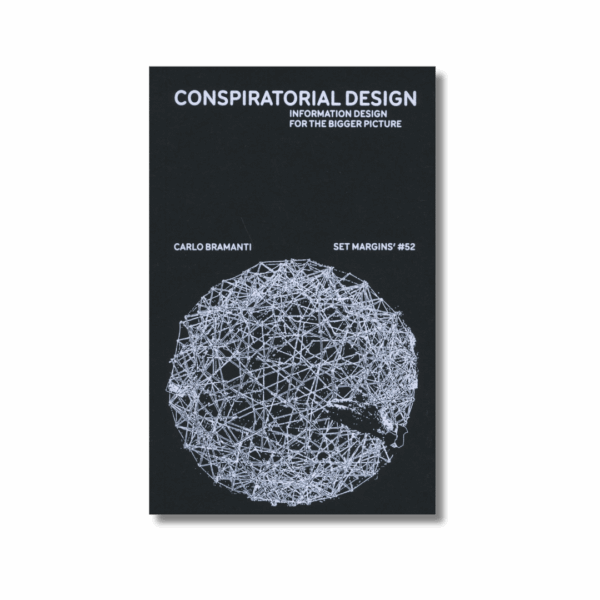 Conspiratorial Design: Information design for the bigger picture — Carlo Bramanti