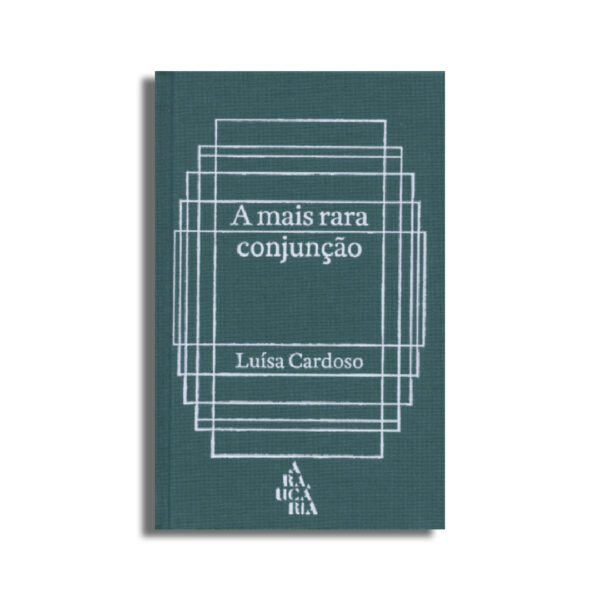 A Mais Rara Conjunção (green) — Luísa Cardoso