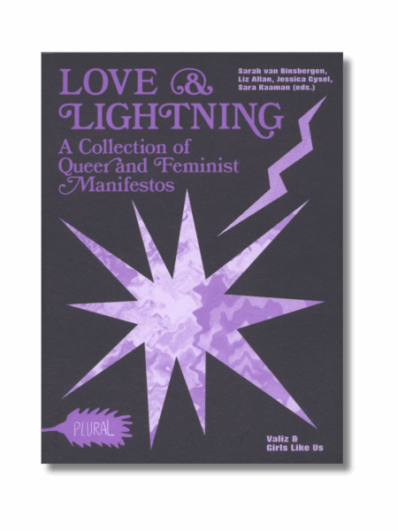 Love and Lightning: A Collection of Queer-Feminist Manifestos