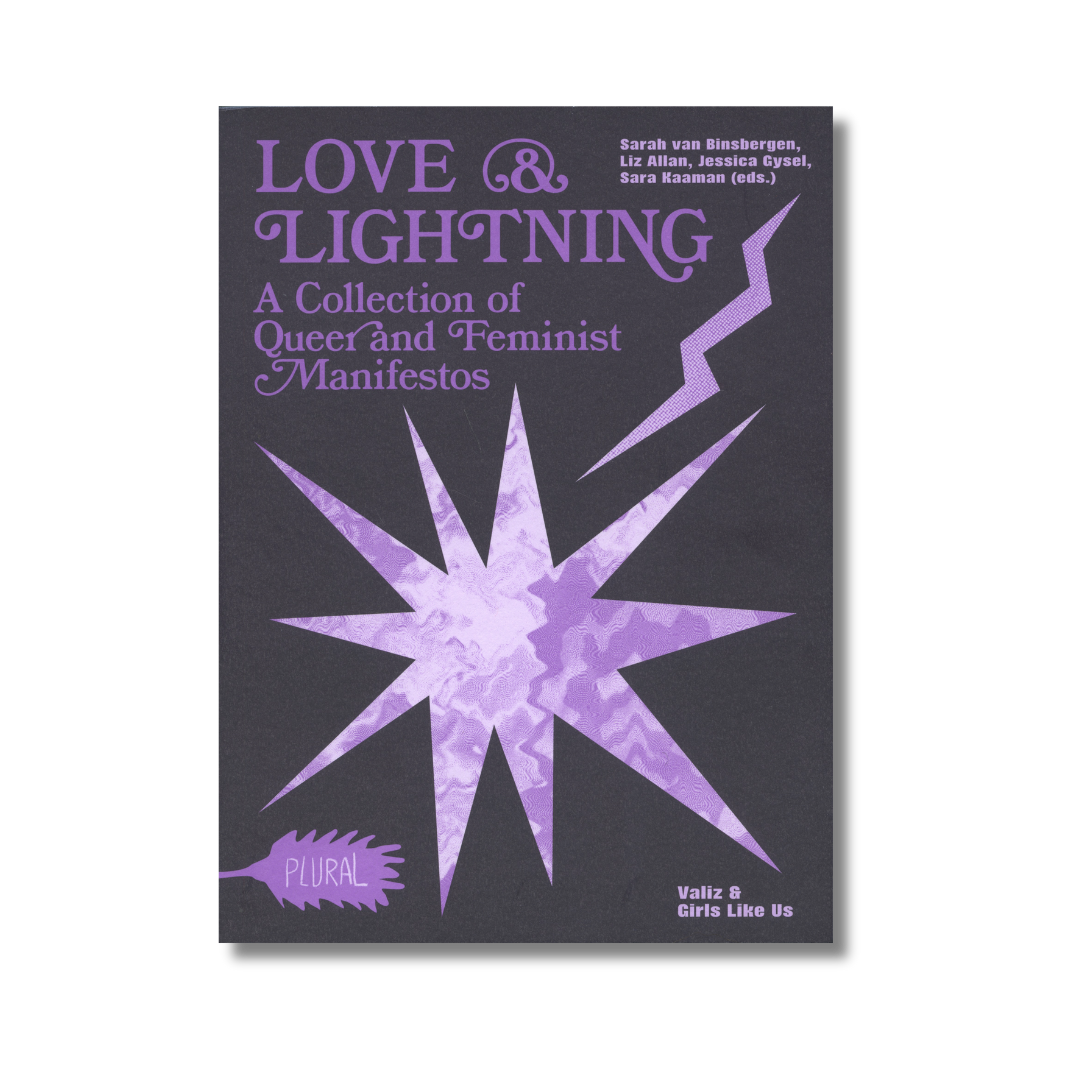 Love and Lightning: A Collection of Queer-Feminist Manifestos